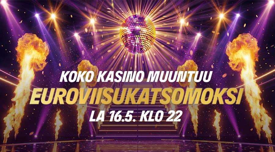 Kuvassa portaikko, suuri kimalteleva diskopallo ja tulipylväitä. Tekstinä: Koko kasino muuttuu Euroviisukatsomoksi la 16.5. klo 22.